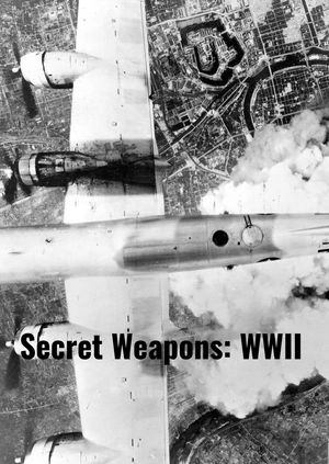 Secret Weapons: WWII