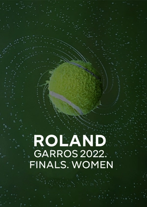 Roland Garros 2022. Finals. Women