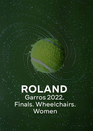 Roland Garros 2022. Finals. Wheelchairs. Women