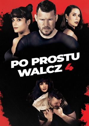 Po prostu walcz 4 — plakat