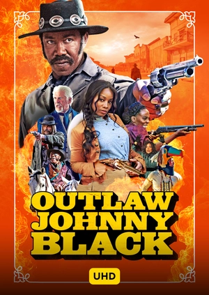 Outlaw Johnny Black UHD
