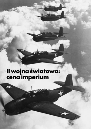 II wojna światowa: cena imperium
