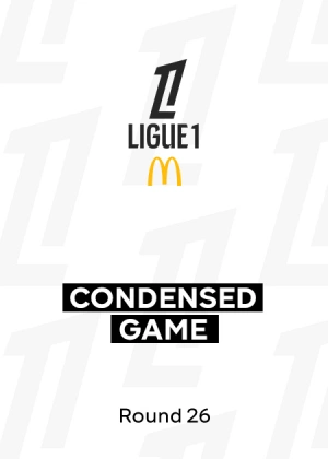 Ligue 1 25/26. Round 26. Condensed Matches