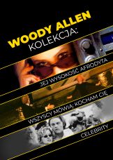 Woody Allen kolekcja: Jej wysokość Afrodyta + Wszyscy mówią: Kocham Cię + Celebrity — plakat