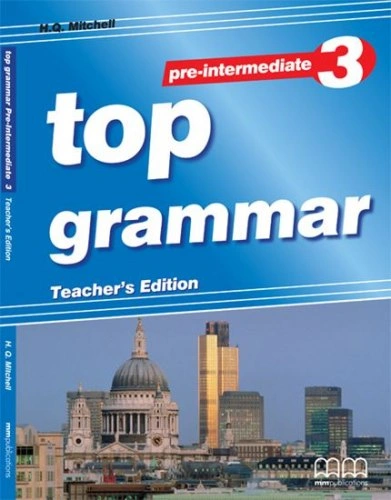 Top Grammar 3. Pre-Intermediate. Teacher's Edition