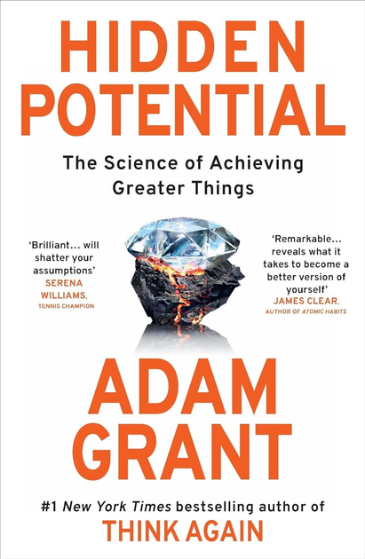 Hidden Potential. The Science of Achieving Greater Things