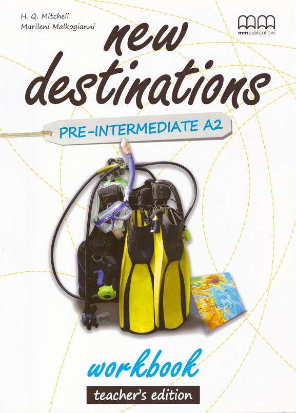 New Destinations. Pre-Intermediate A2. Workbook (Teacher's...