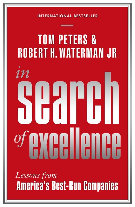 In Search of Excellence: Lessons from America's Best-Run Companies
