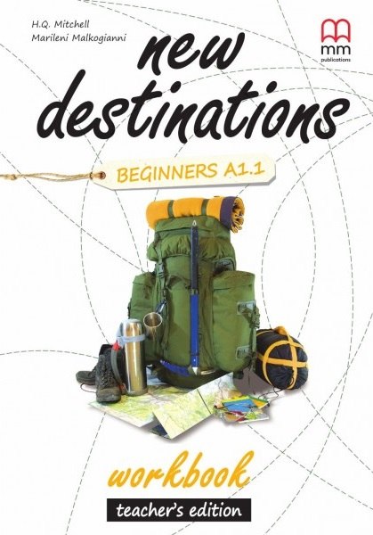 New Destinations. Beginners A1.1. Workbook (Teacher's...