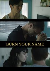 Burn Your Name — plakat