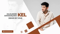 Jaloliddin Ahmadaliyev - Kel (remix by J.R.B)