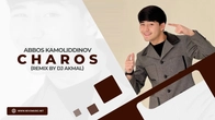 Abbos Kamoliddinov - Charos (remix by Dj Akmal)