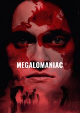 Megalomaniac — plakat