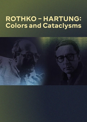 Rothko – Hartung : Colors and Cataclysms
