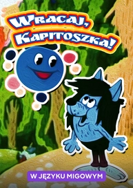 Come Back, Kapitoshka! (w języku migowym)