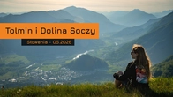 Tolmin - dlaczego warto wpaść tu na dłużej? TOP atrakcje okolicy!