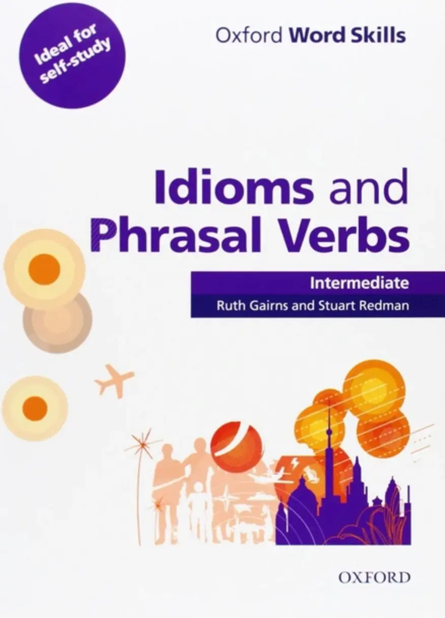OWS: Idioms And Phrasal Verbs Intermediate Student Book With Key