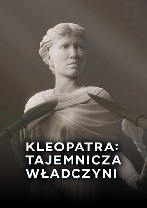 Kleopatra: tajemnicza władczyni