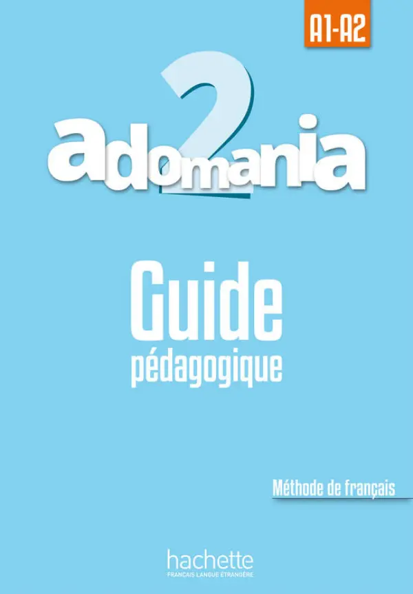 Adomania: Niveau 2 Guide pedagogique
