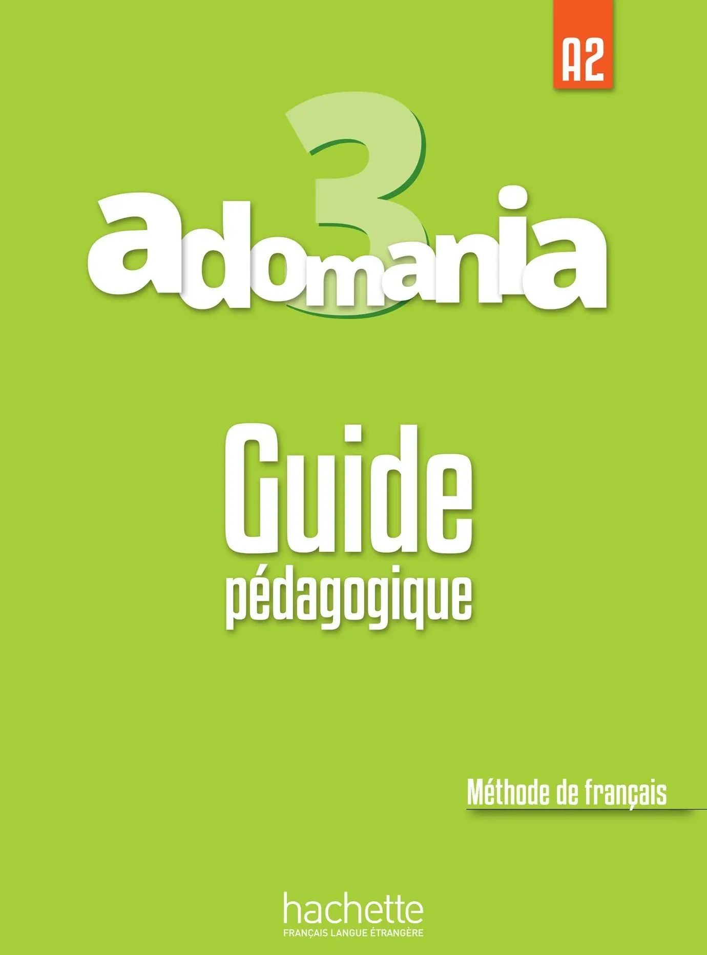 Adomania: Niveau 3 Guide pedagogique