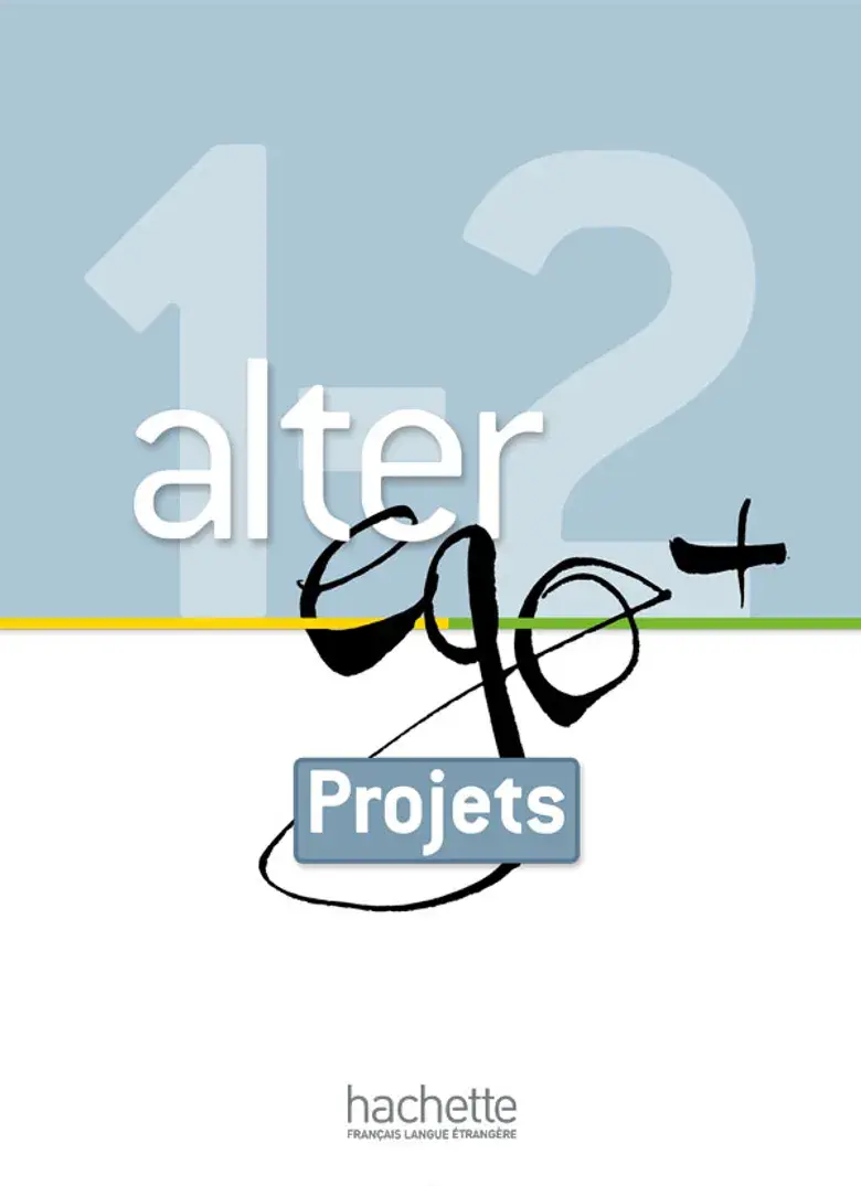 Обкладинка "Alter Ego+: Niveaux 1/2 Livret Projets"
