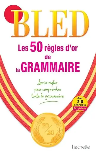 Les 50 Re'gles d'or de la grammaire