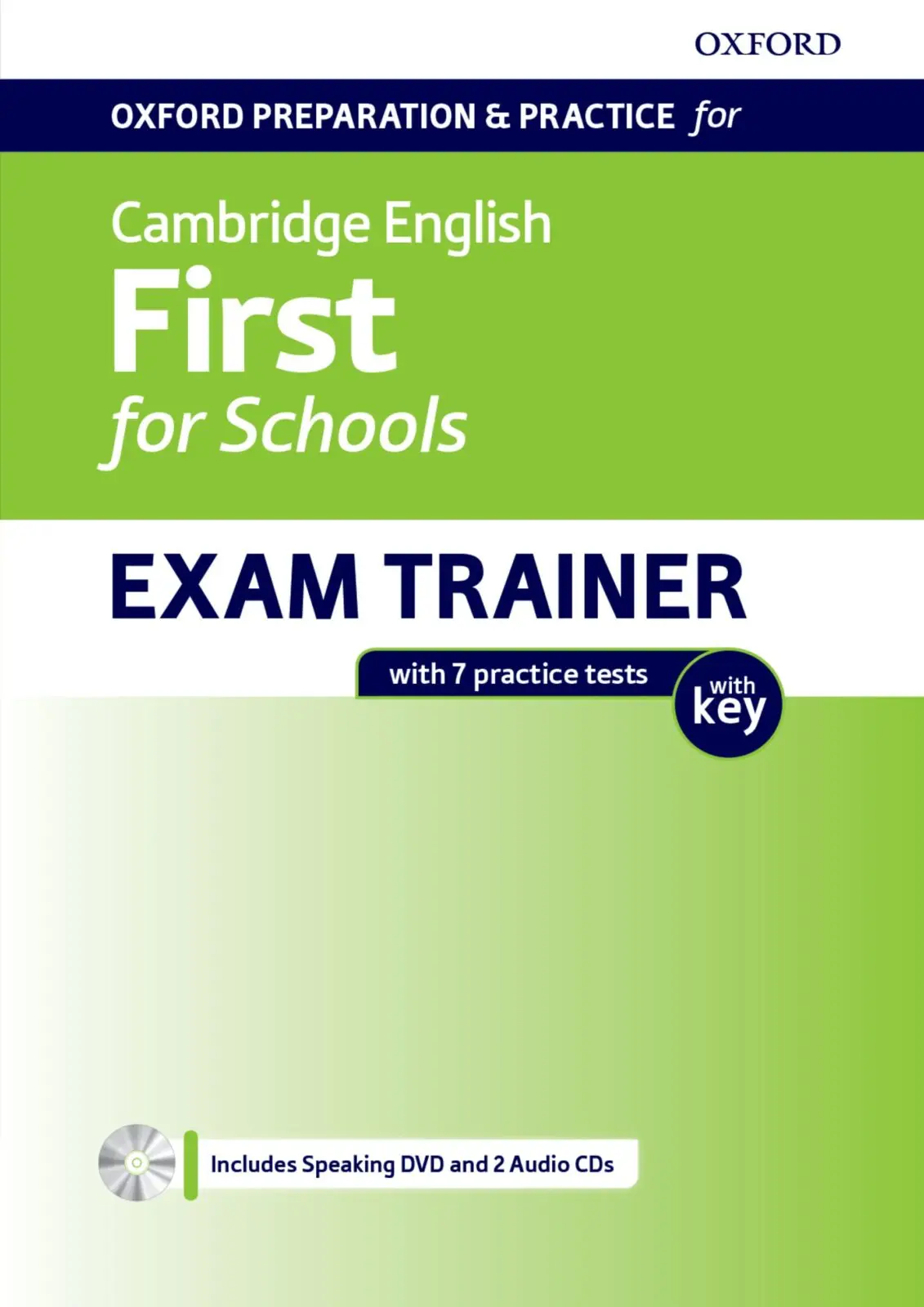 Oxford Preparation & Practice for Cambridge. English First for Schools. SB with Key Pack
