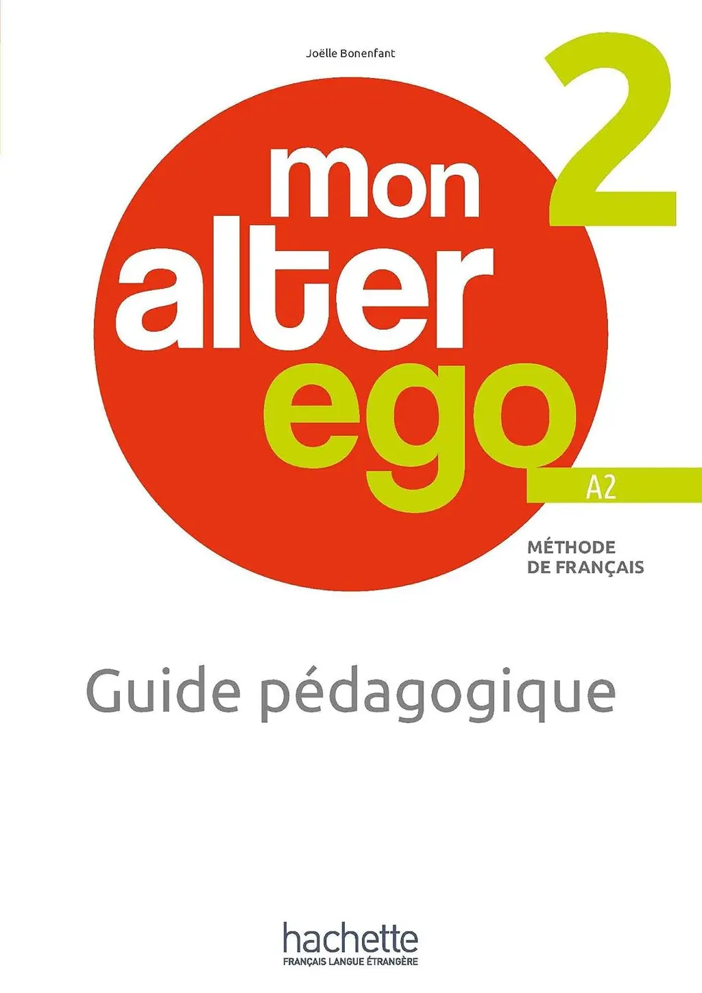 Обкладника "Mon Alter Ego. Niveau 2. Guide pedagogique" Обкладинка "Mon Alter Ego. Niveau 2. Guide pedagogique"