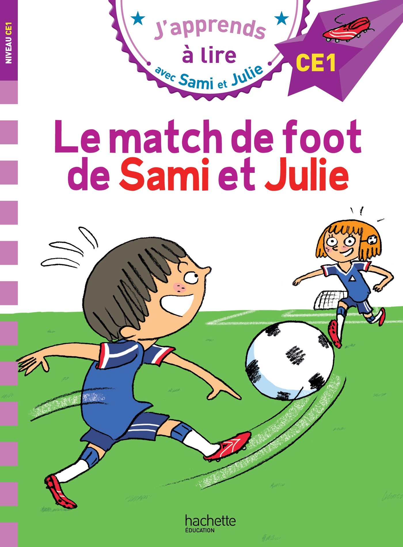 J'apprends а lire avec Sami et Julie: Le match de foot...