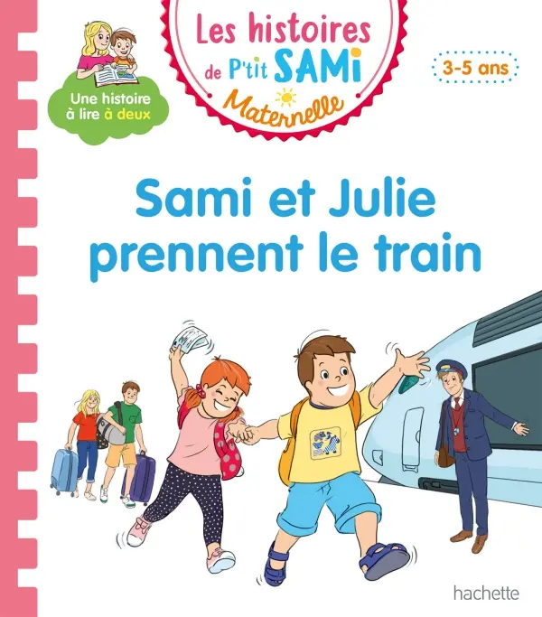 Les histoires de P’tit Sami: Sami et Julie prennent le train