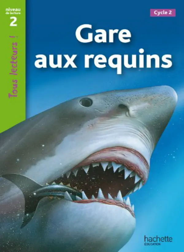 Обкладинка "Tous Lecteurs. Gare aux requins (Niveau 2)"