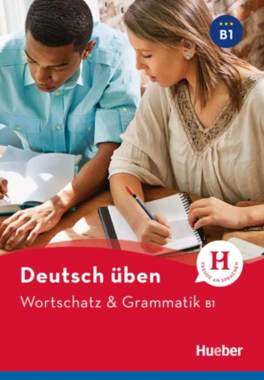 Deutsch uben. Wortschatz & Grammatik B1 Neu