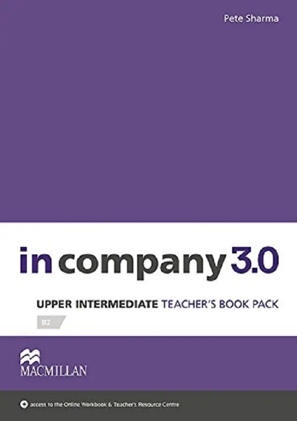 In Company 3.0. Upper Intermediate. Teacher's Book Pack