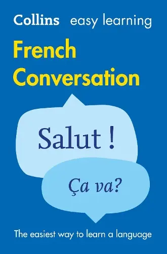 Collins Easy Learning: French Conversation 2nd Edition