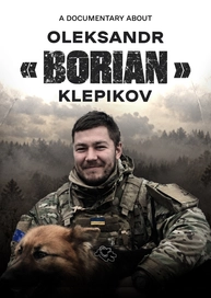 A Documentary About Oleksandr "Borian" Klepikov