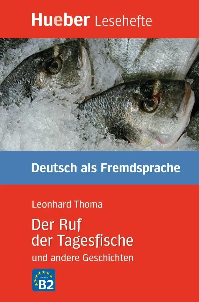 Der Ruf der Tagesfische und andere Geschichten. Reader. B2