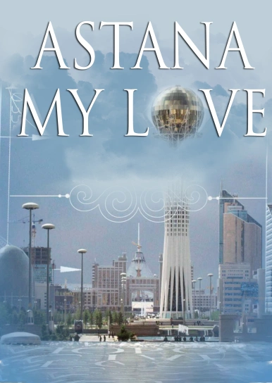 Astana – My Love