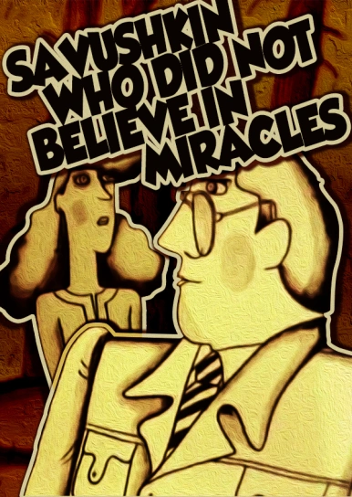 Savushkin Who Did Not Believe in Miracles