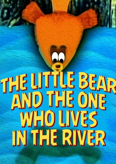 The Little Bear and the one who lives in the river