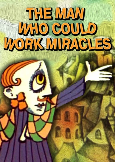 The man who could work miracles