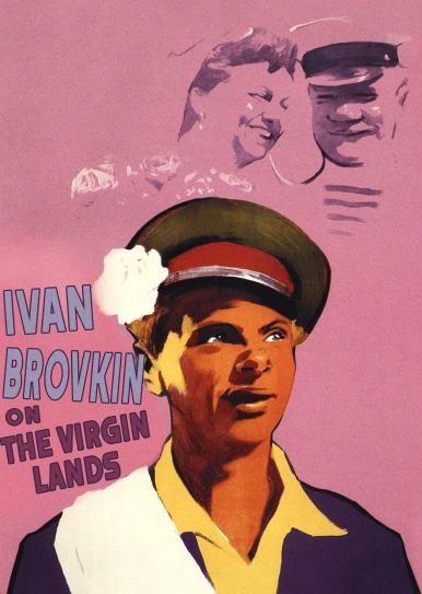Ivan Brovkin On The Virgin Lands