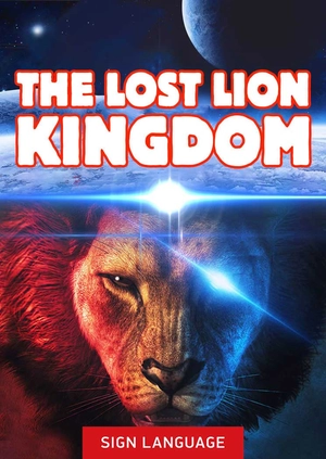 The Lost Lion Kingdom (Sign Language)