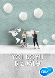 Yol boyu bizimlə