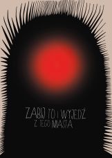 Zabij to i wyjedź z tego miasta — plakat