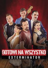 Gotowi na wszystko. Exterminator — plakat