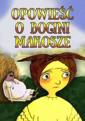 Opowieść o bogini Makosze — plakat