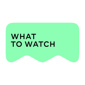 [М] What to Watch?
