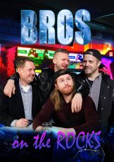BROS. On The Rocks — plakat