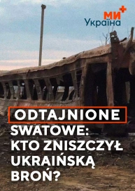 Odtajnione. Swatowe: kto zniszczył ukraińską broń?