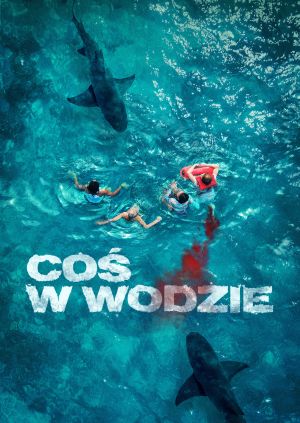 Coś w wodzie — plakat